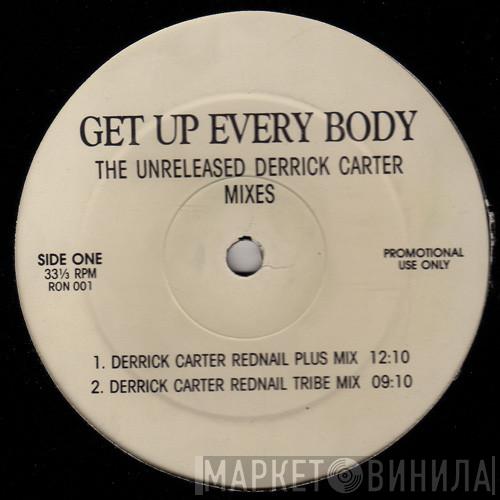  Byron Stingily  - Get Up Every Body (The Unreleased Derrick Carter Mixes)
