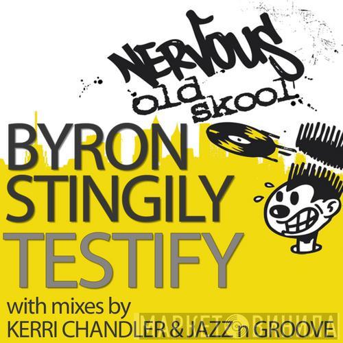  Byron Stingily  - Testify (Kerri Chander & Jazz N Groove Mixes)