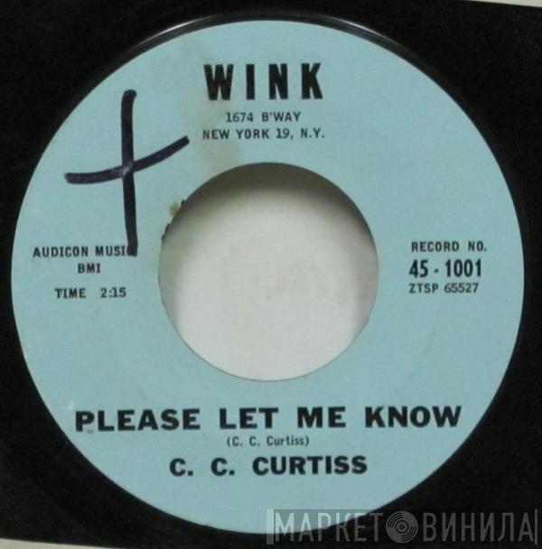 C. C. Curtiss - Please Let Me Know / Please Don't Go