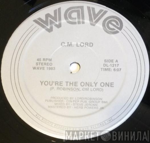 C. M. Lord - You're The Only One