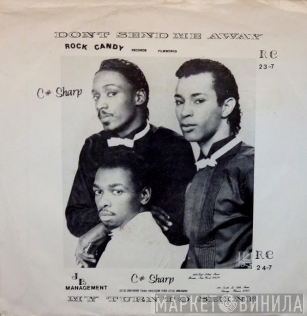 C# Sharp, The Love Machine Orchestra - Don't Send Me Away / My Turn To Shine