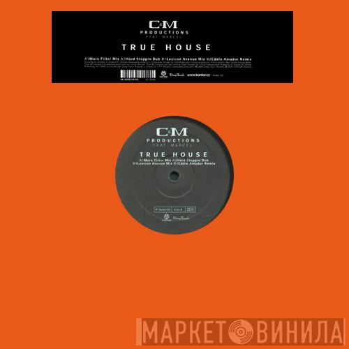 C & M Productions, Marcel Schooler - True House