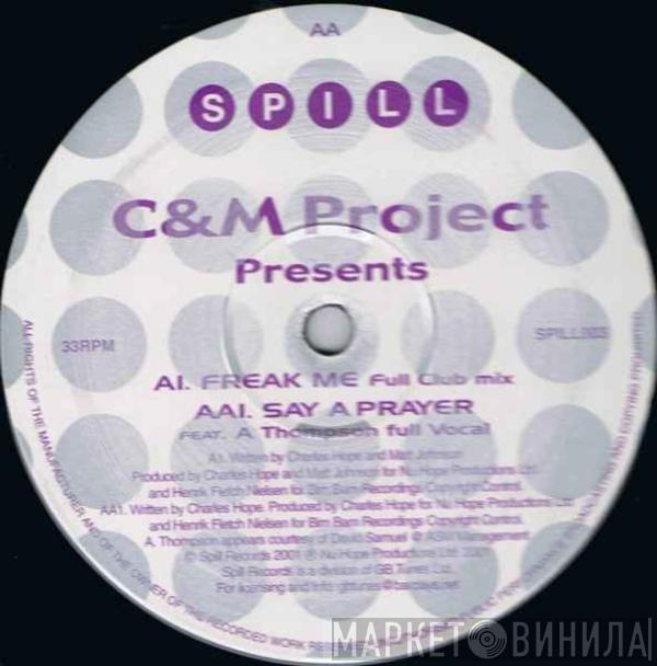 C & M Project - Freak Me / Say A Prayer