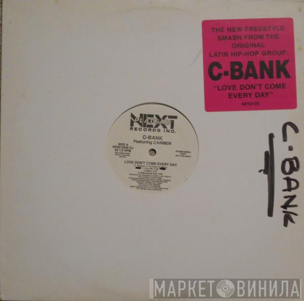 C-Bank, Carmen  - Love Don't Come Every Day