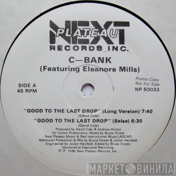 C-Bank, Eleanore Mills - Good To The Last Drop