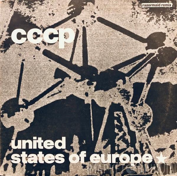 C.C.C.P. - United States Of Europe (Razormaid Remix)