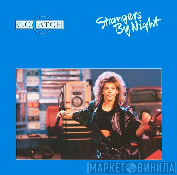 C.C. Catch - Strangers By Night