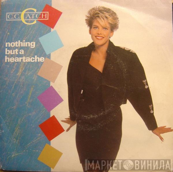 C.C. Catch - Nothing But A Heartache