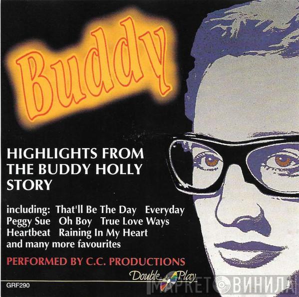 C.C. Productions - Highlights From The Buddy Holly Story