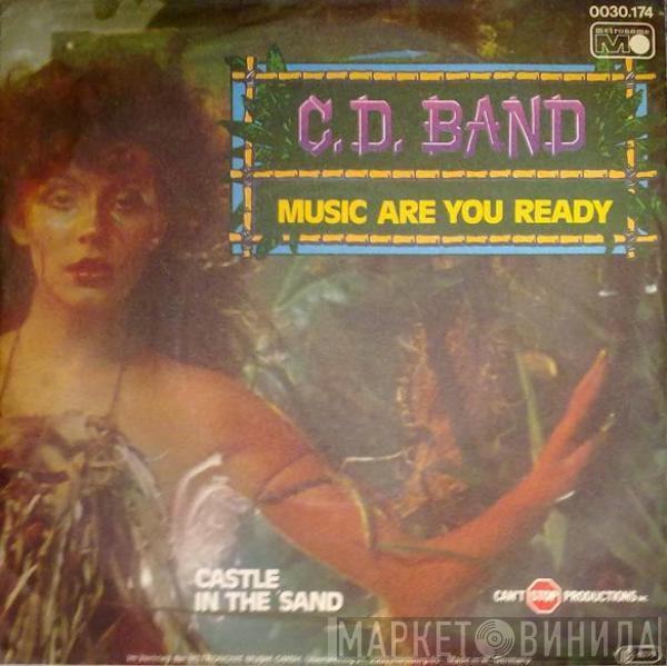 C.D. Band - Music, Are You Ready / Castle In The Sand