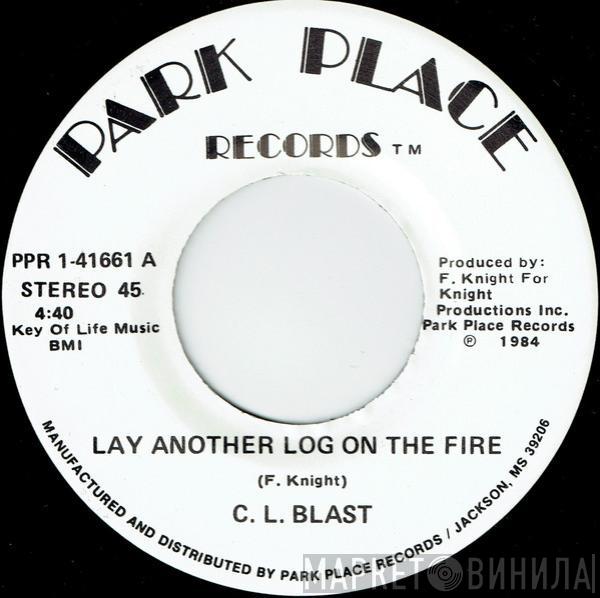 C.L. Blast - Lay Another Log On The Fire