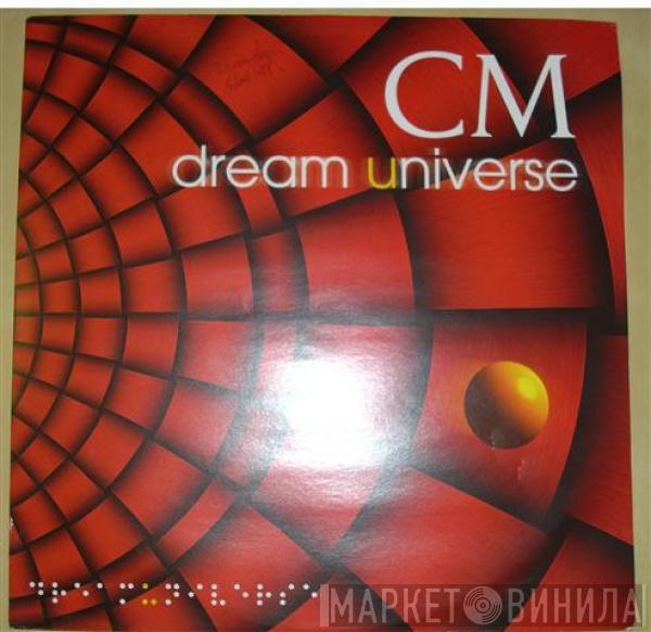  C.M.  - Dream Universe