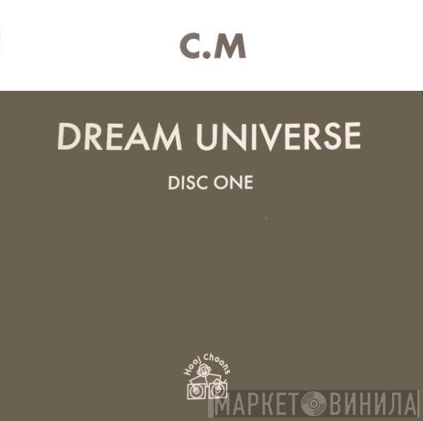 C.M. - Dream Universe