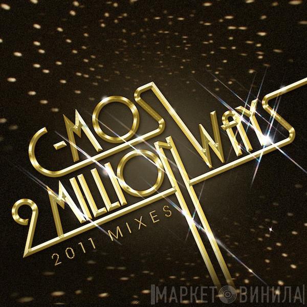  C-Mos  - 2 Million Ways (2011 Mixes)