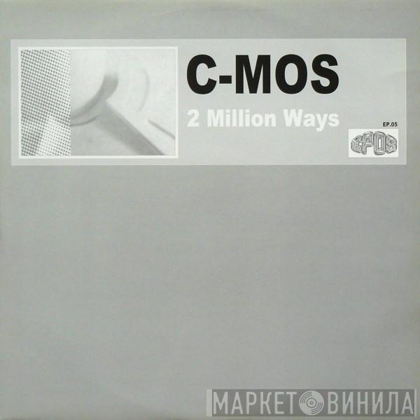  C-Mos  - 2 Million Ways