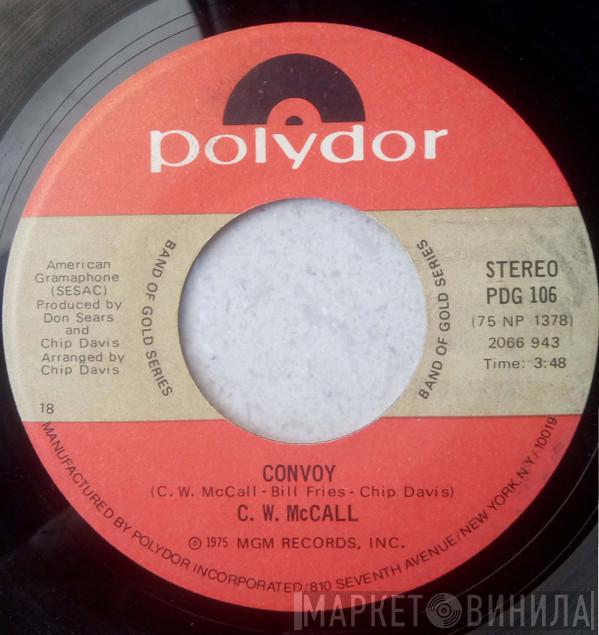  C.W. McCall  - Convoy / Roses For Mama