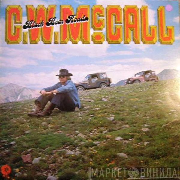 C.W. McCall - Black Bear Road