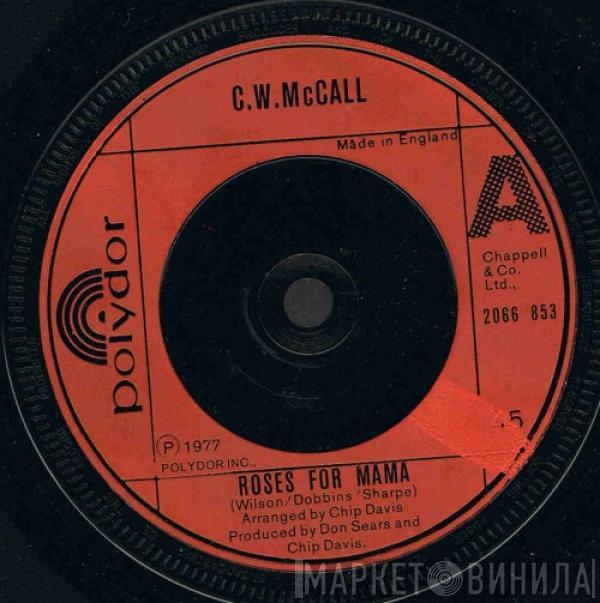 C.W. McCall - Roses For Mama