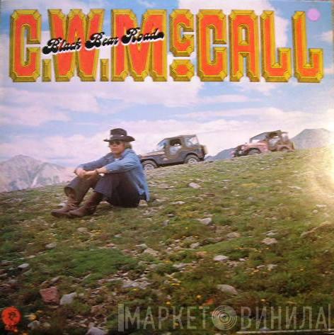 C.W. McCall - Black Bear Road