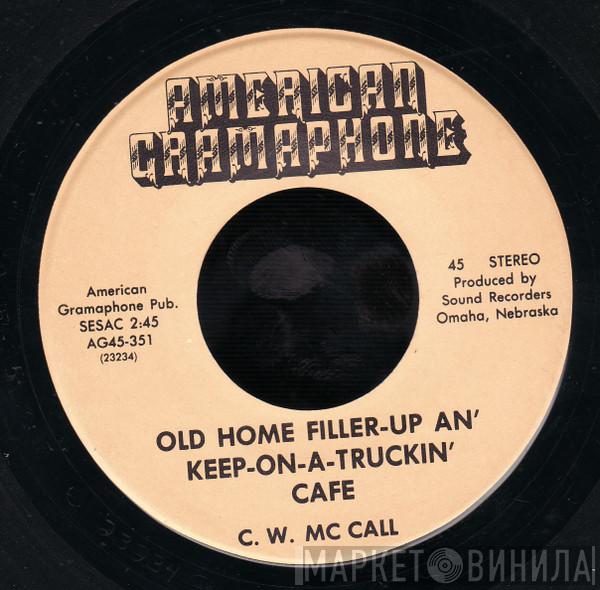 C.W. McCall - Old Home Filler-Up An' Keep-On-A-Truckin' Cafe