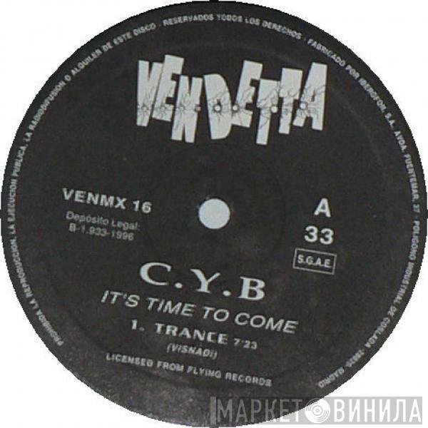 C*Y*B - It's Time To Come