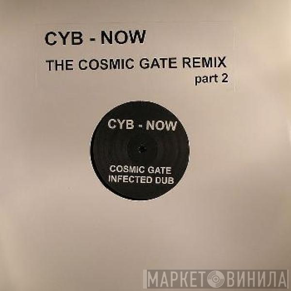 C*Y*B - Now (The Cosmic Gate Remix Part 2)