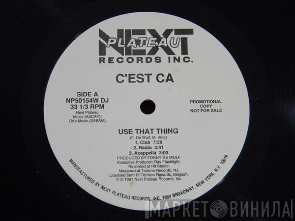 C'est Ca - Use That Thing