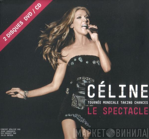  Céline Dion  - Tournée Mondiale Taking Chances / Le Spectacle