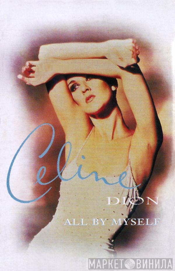 Céline Dion - All By Myself