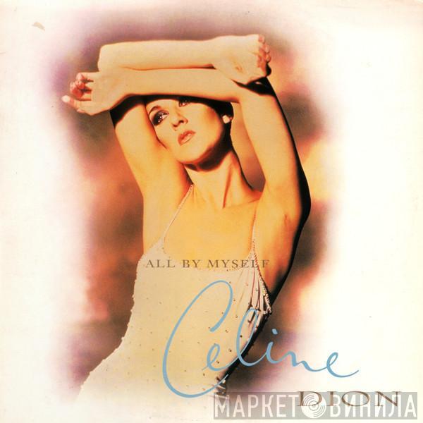  Céline Dion  - All By Myself