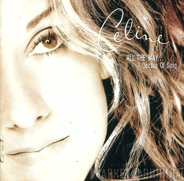  Céline Dion  - All The Way... A Decade Of Song