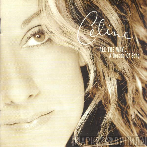  Céline Dion  - All The Way... A Decade Of Song