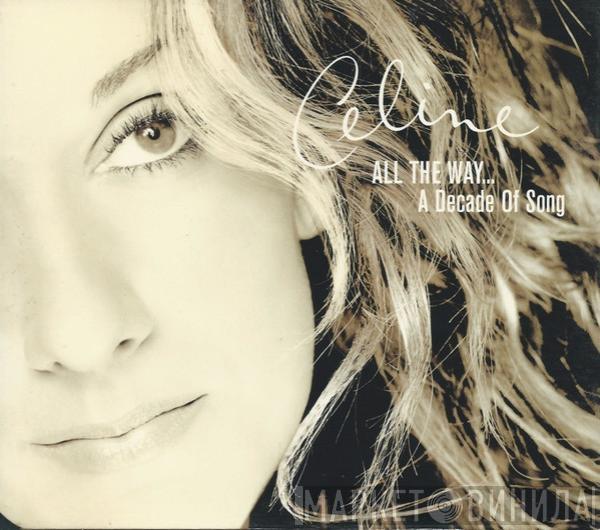  Céline Dion  - All The Way... A Decade Of Song