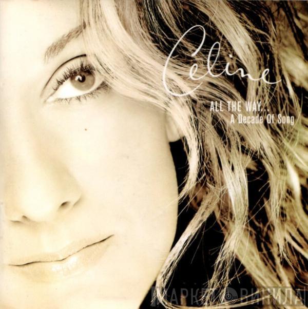  Céline Dion  - All The Way... A Decade Of Song