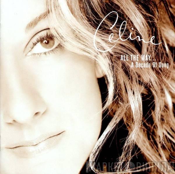  Céline Dion  - All The Way... A Decade Of Song