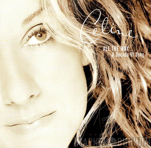 Céline Dion - All The Way... A Decade Of Song