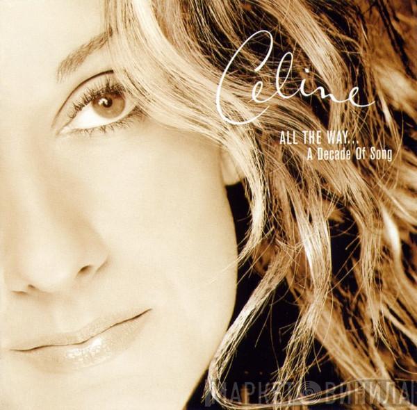  Céline Dion  - All The Way... A Decade Of Song