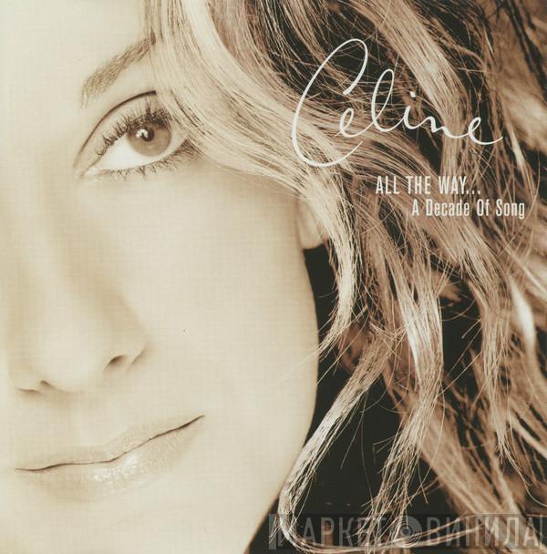  Céline Dion  - All The Way... A Decade Of Song