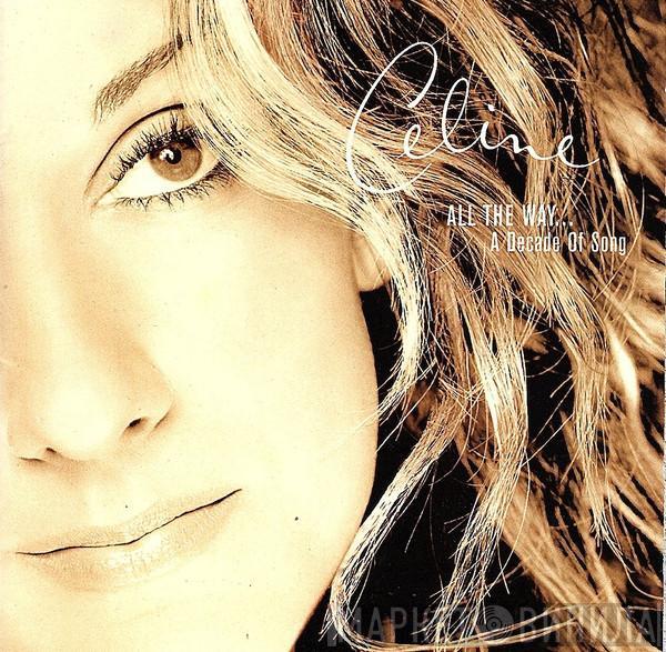  Céline Dion  - All The Way... A Decade Of Song