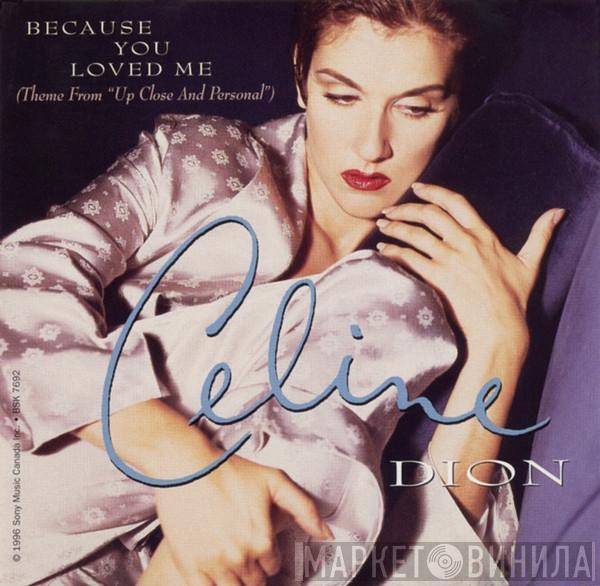  Céline Dion  - Because You Loved Me (Theme From "Up Close And Personal")