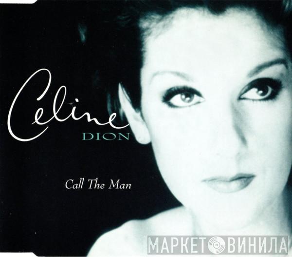  Céline Dion  - Call The Man