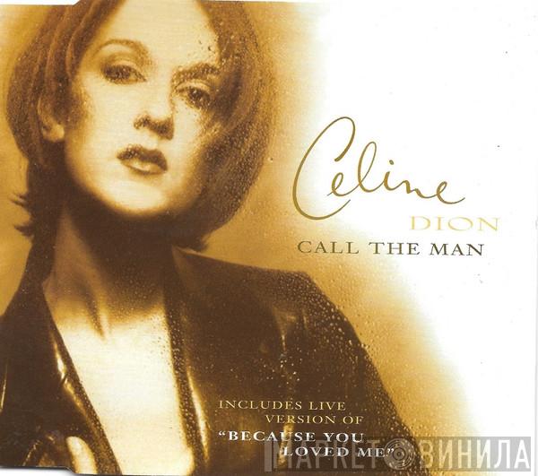  Céline Dion  - Call The Man