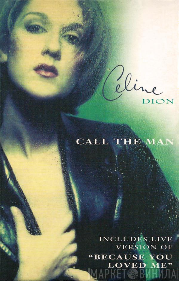 Céline Dion - Call The Man