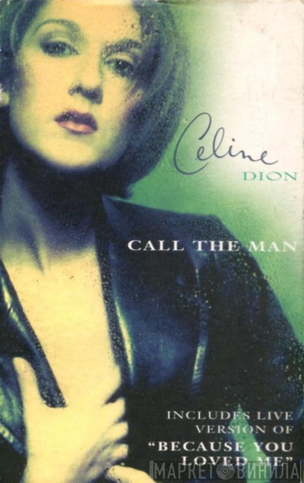  Céline Dion  - Call The Man