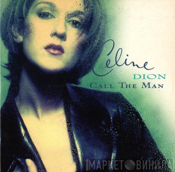  Céline Dion  - Call The Man