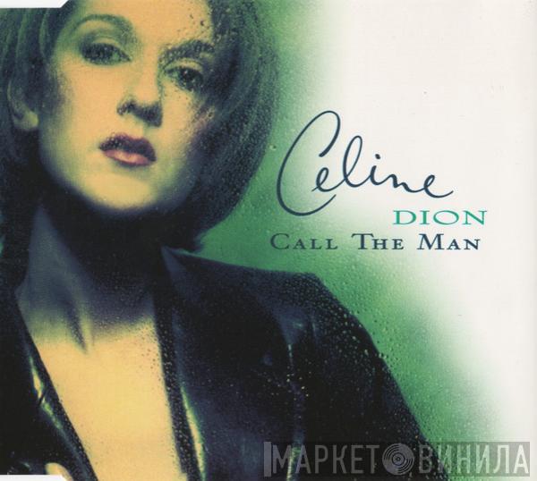  Céline Dion  - Call The Man