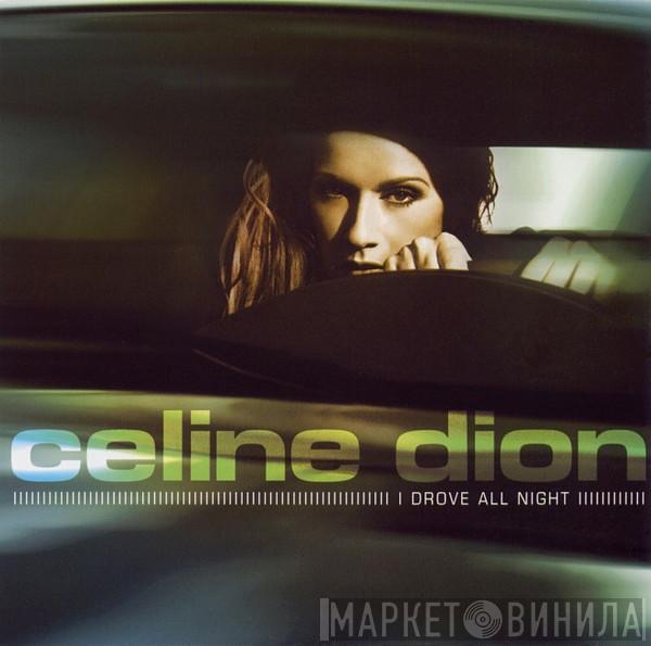  Céline Dion  - I Drove All Night