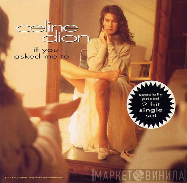  Céline Dion  - If You Asked Me To