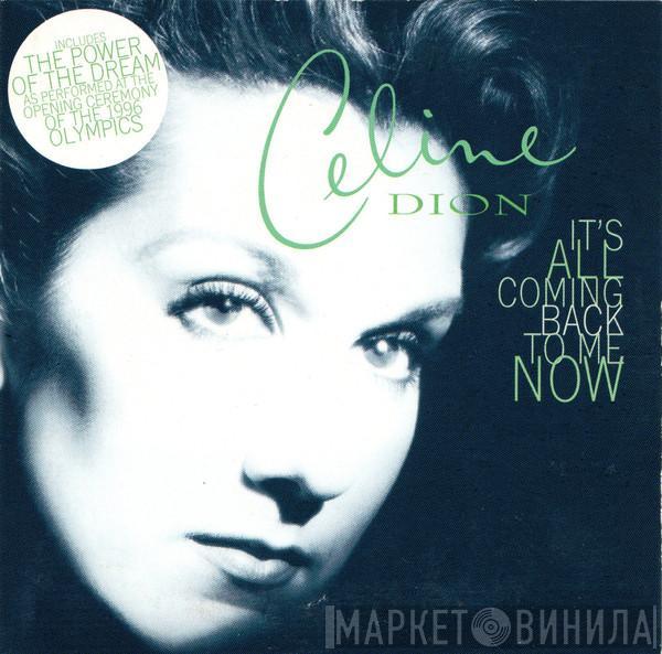  Céline Dion  - It's All Coming Back To Me Now