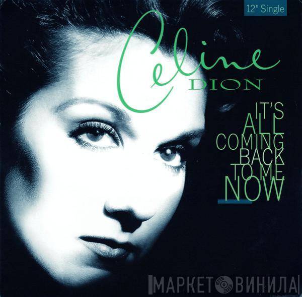  Céline Dion  - It's All Coming Back To Me Now